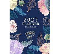 2027 Planner: Weekly and Monthly Organizer 8.25"x11" with Elegant Floral Botanical Design, Habit Tracker Holiday Reminders 12 Months from January to December, Including 52 Weeks for Time Management