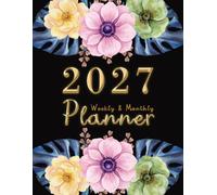 2027 Planner: Weekly and Monthly Organizer 8.5x11 with Black Gold Floral Floral Design, Habit Tracker US Holidays 12 Months from January to December Including 52 Weeks for Time Management