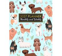 2027 Planner: Weekly and Monthly Organizer with Cute Dog Cover Large Size with Holiday Reminders 12 Months from January to December, including 52 Weeks for Time Management