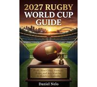 2027 Rugby World Cup Guide: Pools, Host Cities, Formats, Rules, and Key Matches to Watch in Australia