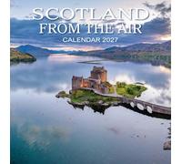 2027 Scotland Calendar: Scotland from the Air - Square Wall Calendar - Month to View - 12 Months