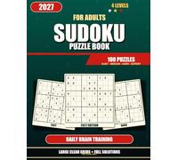 2027 Sudoku Puzzle Book for Adults: 100 Puzzles with 4 Difficulty Levels - Easy, Medium, Hard & Expert: 100 Puzzles with 4 Difficulty Levels - Easy, ... Hard & Expert (Expert / Extreme Hard Sudoku)