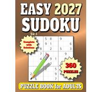 2027 Sudoku Puzzle Book for Adults: 360 Easy Puzzles for Adults, Complete with Solutions. Vol. 3 (2027 Sudoku for Adults - EASY)