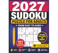 2027 Sudoku Puzzle for Adults: Easy to Hard Sudoku Brain Games with Challenge Puzzles, Bonus Puzzles and Solutions