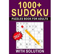 2027 Sudoku Puzzles Book For Adults with Solution: 1000+ Logic Puzzles with Complete Solutions for Relaxation and Brain Exercise