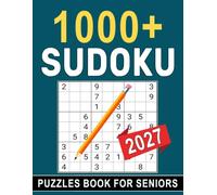 2027 Sudoku Puzzles Book For Seniors: 1000+ Large-Print Sudoku Puzzles for Relaxation, Focus and Mental Exercise