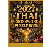 2027 Thai Crossword Puzzle Book: Large Print • Fun Vocabulary Challenges for Teens, Adults & Seniors