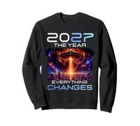2027 The Year Everything Changes First Contact Alien UFO Sudadera