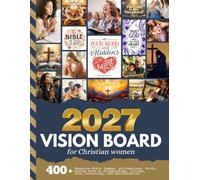 2027 Vision Board For Christian Women: 400+ Magazine-Style Images, Bible Verses, Quotes, Words | Scrapbooking, Collage, Prayer Boards and Creative Journaling