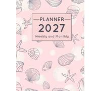 2027 Weekly Planner: Large Format with 12 Months from January to December and 52 Weeks to Plan Your Schedule with Ease