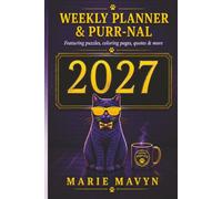 2027 Weekly Planner & Purr-nal: Featuring puzzles, coloring pages, quotes & more; A Professor Purr-ple Production