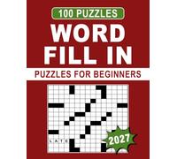 2027 Word Fill In Puzzles For Beginners: Solve These Word Puzzles to Improve Your Memory