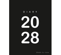 2028 diary a4 week to view: Weekly Planner From January to December , 2 Pages Per One Week, To-Do-List for Every Month, Black Cover