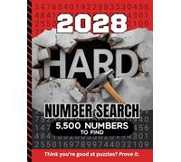 2028 Hard Number Search: 5,500 Multi-Digit Clues To Find / Large Print Puzzle Lover Gift For Adults (Dated Hard Number Searches)