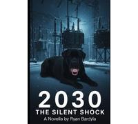 2030: The Silent Shock: A Novella of Nudged Compliance