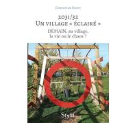 2031/32 ? Un village « éclair頻: DEMAIN, au village, la vie ou le chaos ?