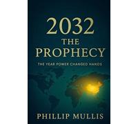 2032: The Prophecy - The Year Power Changed Hands: The Year Power Changed Hands (The Final Debt)