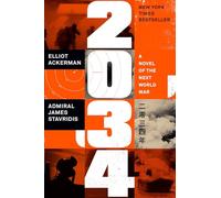 2034: A Novel of the Next World War