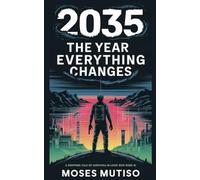 2035: The Year Everything Changes