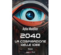 2040. La cospirazione delle idee