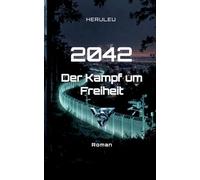 2042 - Der Kampf um Freiheit: Das Auge des Tieres