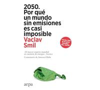 2050. Por qué un mundo sin emisiones es casi imposible (Ensayo)