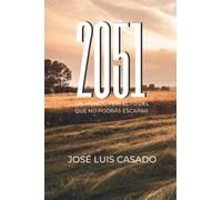 2051: Un mundo perfecto del que no podrás escapar