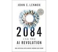 2084 And The Ai Revolution Updated And Expanded Edition: How Artificia