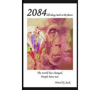2084: Looking back at the future