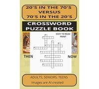 20's In the 70's vs 70's In the 20's Crossword Puzzle bBook: From Vinyl to Viral: Puzzling Through the 1970s and 2020s for Baby Boomers and more