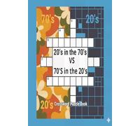 20's in the 70's VS 70'S in the 20's Crossword Puzzle Book: Easy to Read Nostalgia Puzzles for Adults and Seniors: Relaxing Crossword Book Journeying ... Culture and History (Everything Nostalgia)