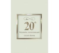 20th Wedding Anniversary Guest Book: A Celebration of Love, Family, and Tradition | Sign-In Book for Guest Messages, Blessings and Memories
