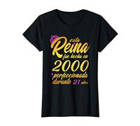 21 años Cumpleaños Mujer Regalo Esta Reina Fue Hecha En 2000 Camiseta