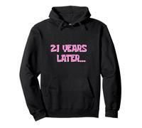 21 años después | Mi cumpleaños número 21 Sudadera con Capucha