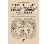 21 cuentos para sanar a través de constelaciones familiares