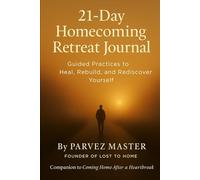 21-Day Homecoming Retreat Journal: Companion to Coming Home after a Heartbreak book (THE HOMECOMING SERIES)