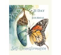 21-Day Self-Transformation Journal: Release • Rise • Reimagine Your Life