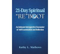 21-Day Spiritual "Reboot": An Intimate Introspective Encounter of Self-Examination and Reflection