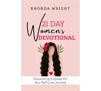 21-Day Women's Devotional: Discovering Purpose on Your Self-Love Journey