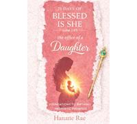 21 Days of Blessed is She: Luke 1:45 The Office of a Daughter