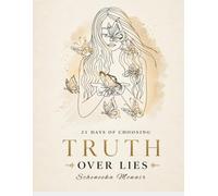 21 Days of Choosing Truth Over Lies