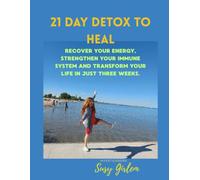 “21 Days of Detox to Heal: Cleanse your body of toxins and fight cancer, chronic and autoimmune diseases”: “Regain your energy, strengthen your immune ... and transform your life in just three weeks”