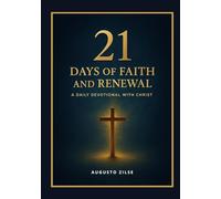 21 Days of Faith and Renewal: A Daily Devotional with Christ