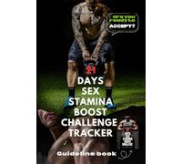 21-days sex stamina boost challenge tracker: Track Progress, Build Endurance, and Transform Your Sexual Performance. Beat Performance Anxiety - Build Control Day by Day.