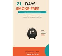 21 Days Smoke-Free: A Quit Smoking Journal for Adults with Daily Check-Ins, Craving Tracker, Puzzles & Motivational Prompts - Hardcover Gift Edition to Quit Cigarettes and Take Your Life Back