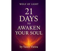 21 DAYS TO AWAKEN YOUR SOUL (LIBRARY OF INNER AWAKENING)
