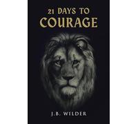 21 Days to Courage