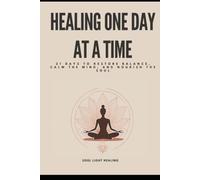 21 Days to Inner Healing: A Reiki-Inspired Workbook for Peace, Self-Love & Emotional Balance