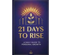 21 DAYS TO RISE: A DAILY GUIDE TO PERSONAL GROWTH | A Self-help journal | Gift for family , friends and colleague