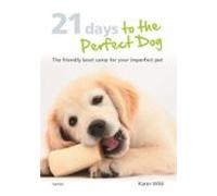 21 Days To The Perfect Dog (ebook)